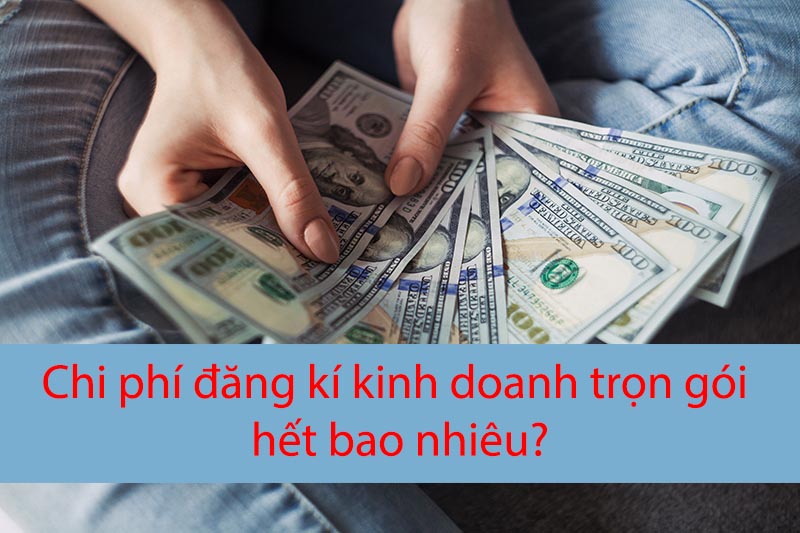 Chi phí đăng kí kinh doanh hết bao nhiêu