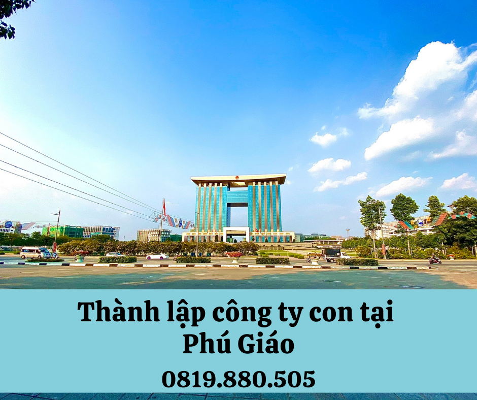 mở công ty con tại phú giáo