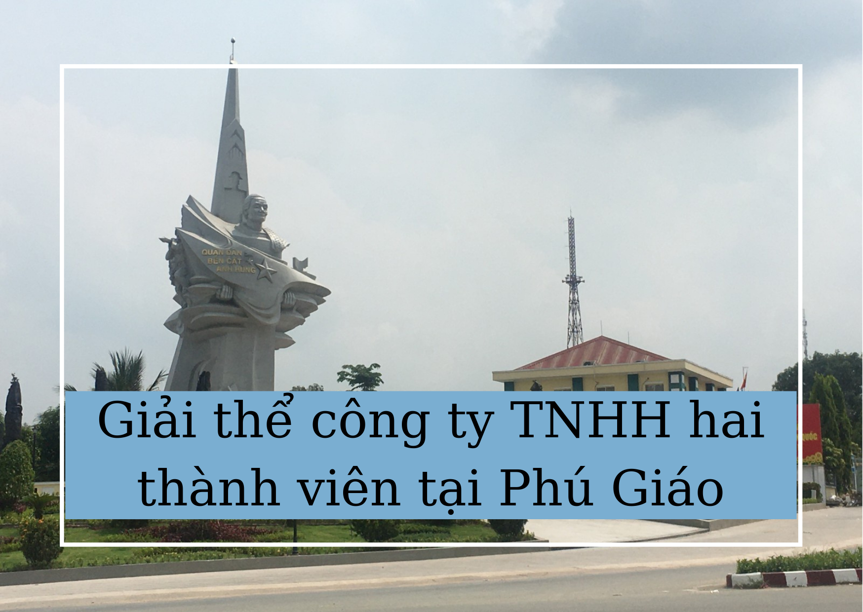 giải thể doanh nghiệp hai thành viên tại Phú Giáo