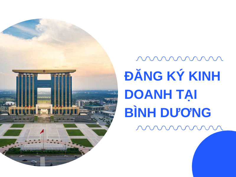 Đăng Ký Kinh Doanh Tại Bình Dương