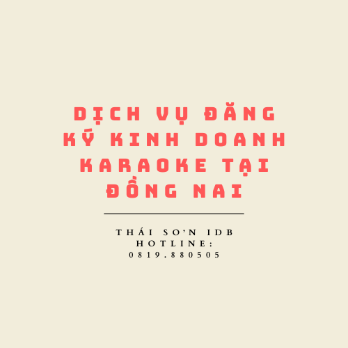 Dịch vụ đăng ký kinh doanh karaoke tại Đồng Nai